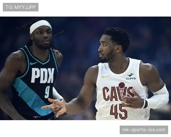 多诺万·米切尔关键时刻突破拉开得分差距显著提升球队进攻效率